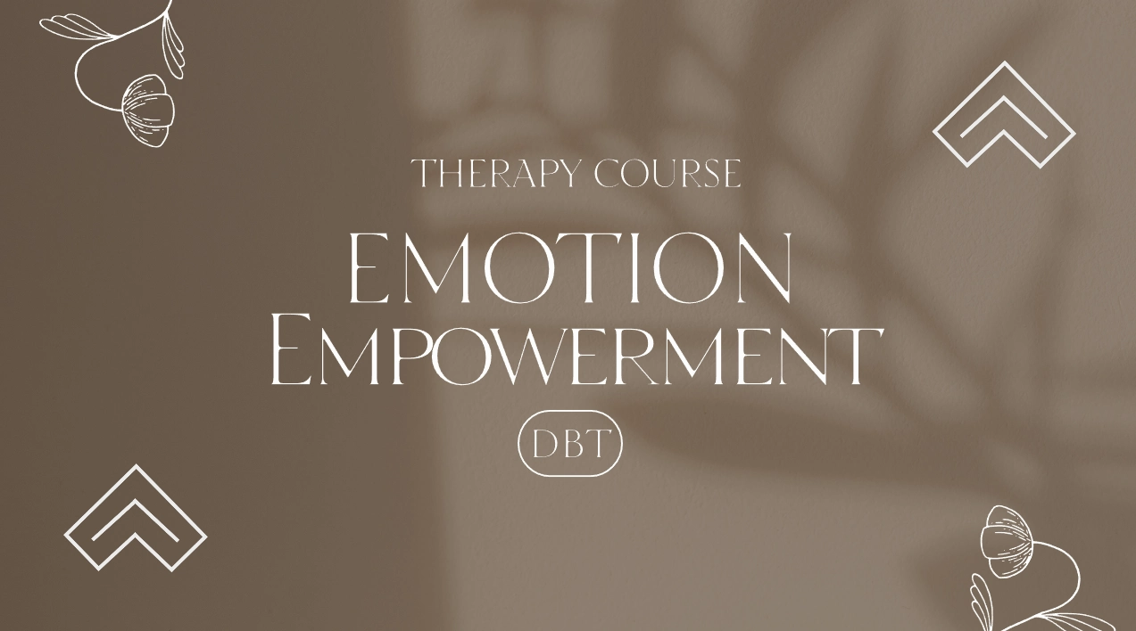 DBT - Emotion Empowerment