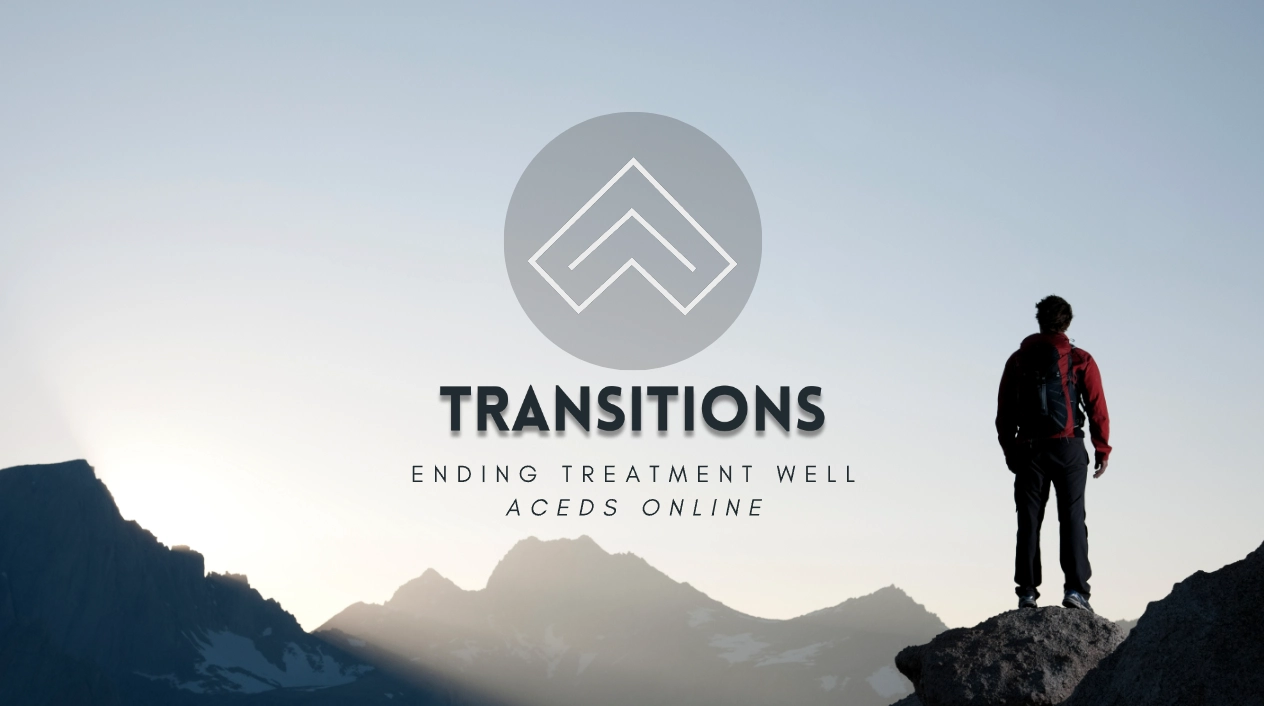 Transitions - Ending Treatment Well